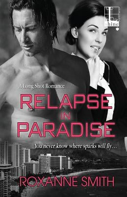 Relapse In Paradise by Smith, Roxanne