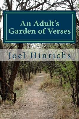 An Adult's Garden of Verses by Hinrichs, Joel H.