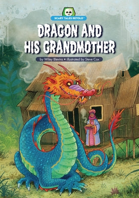Dragon and His Grandmother by Blevins, Wiley