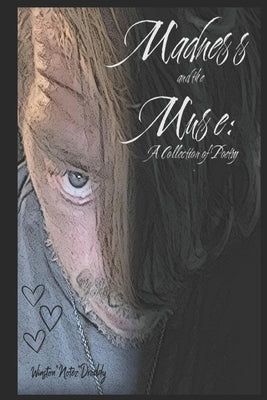 Madness and the Muse by Droddy, Winston Notez
