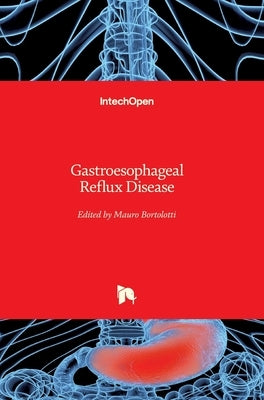 Gastroesophageal Reflux Disease by Bortolotti, Mauro