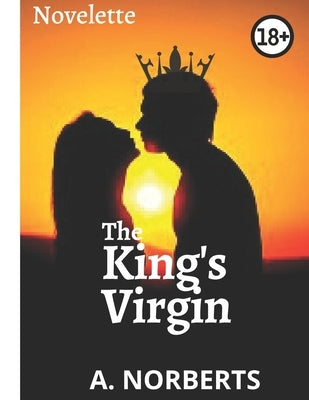 The King's Virgin by Asirawede, Norbert