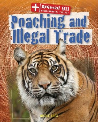 Poaching and Illegal Trade by Shea, Nicole