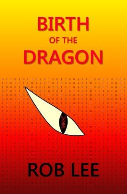Birth of the Dragon by Lee, Rob