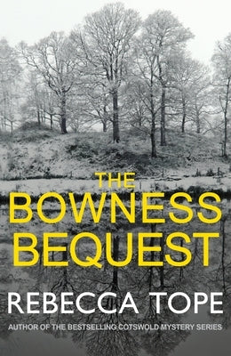 The Bowness Bequest by Tope, Rebecca