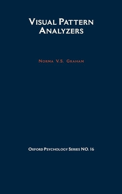 Visual Pattern Analyzers by Graham, Norma Van Surdam