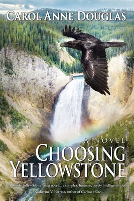 Choosing Yellowstone by Douglas, Carol Anne