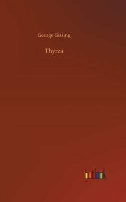 Thyrza by Gissing, George