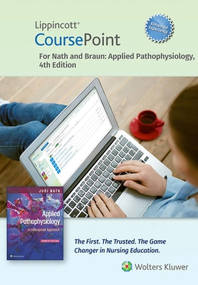 Lippincott Coursepoint Enhanced for Nath's Applied Pathophysiology by Nath, Judi