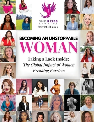 Becoming An Unstoppable Woman Magazine: October 2023 by Olivas, Hanna