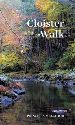Cloister Walk by Melchior, Priscilla
