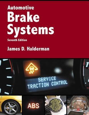 Automotive Brake Systems by Halderman, James