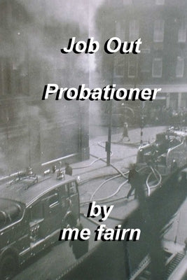 Job Out Probationer: Job Out Probationer kindle version by Fairn, Michael Edward