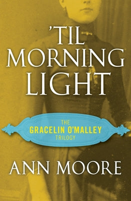 'Til Morning Light by Moore, Ann
