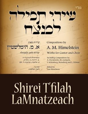 Shirei t'Filah Lamnatzeach by Himelstein, Lior