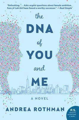The DNA of You and Me by Rothman, Andrea