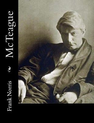 McTeague by Norris, Frank