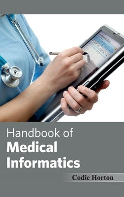 Handbook of Medical Informatics by Horton, Codie