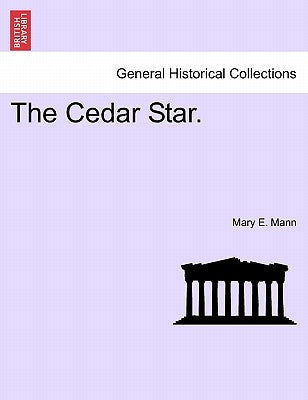 The Cedar Star. by Mann, Mary E.