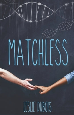 Matchless by DuBois, Leslie