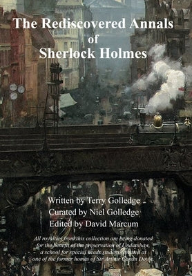 The Rediscovered Annals of Sherlock Holmes by Golledge, Terry
