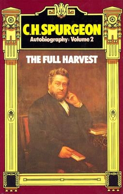 C. H. Spurgeon Autobiography Vol 2 by Spurgeon, Charles Haddon