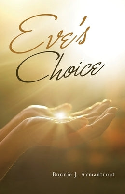 Eve's Choice by Armantrout, Bonnie J.