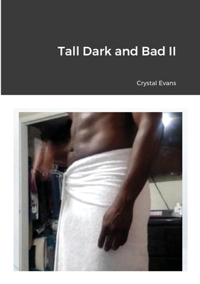 Tall Dark and Bad II by Evans, Crystal