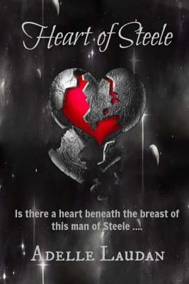 Heart of Steele by Laudan, Adelle