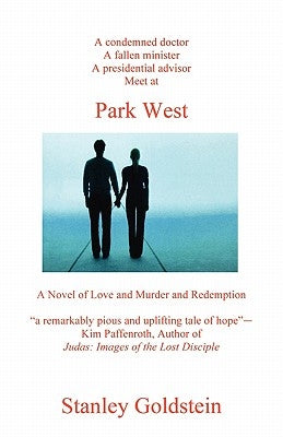Park West: A Novel of Love and Murder and Redemption by Goldstein, Stanley