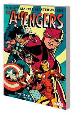 Mighty Marvel Masterworks: The Avengers Vol. 1: The Coming of the Avengers by Lee, Stan