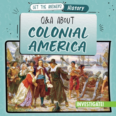 Q & A about Colonial America by Connors, Kathleen