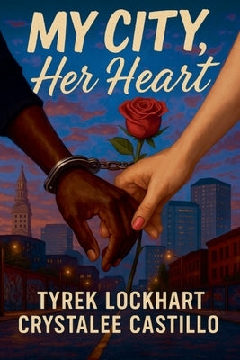 My City, Her Heart by Lockhart, Ty'rek