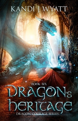 Dragon's Heritage by Wyatt, Kandi J.
