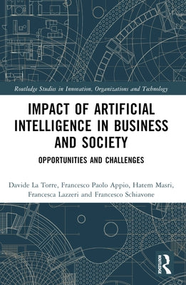 Impact of Artificial Intelligence in Business and Society: Opportunities and Challenges by Appio, Francesco Paolo