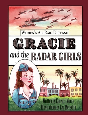 Gracie and the Radar Girls by Moore, Karen J.
