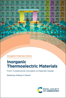 Inorganic Thermoelectric Materials: From Fundamental Concepts to Materials Design by Powell, Anthony V.