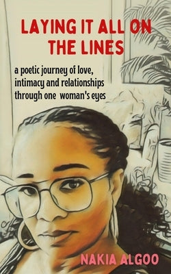 Laying It All on the Lines by Algoo, Nakia