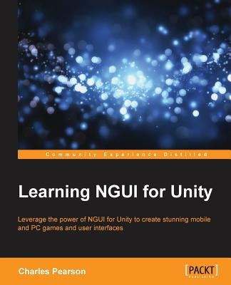 Learning NGUI for Unity by Bernardoff, Charles