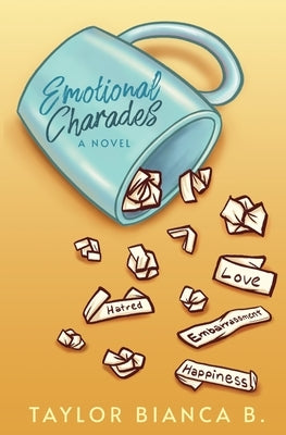 Emotional Charades by B, Taylor Bianca