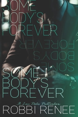 Somebody's Forever by Renee, Robbi