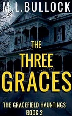 The Three Graces by Bullock, M. L.
