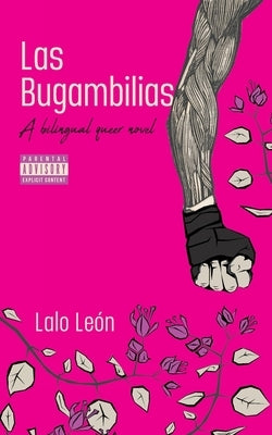 Las Bugambilias - A bilingual queer novel by Le?n, Lalo