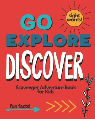 Go Explore Discover: Scavenger Adventure Book for Kids by Builders, Creativity