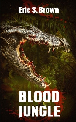Blood Jungle by Brown, Eric S.