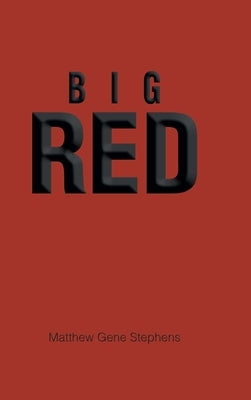 Big Red by Stephens, Matthew Gene
