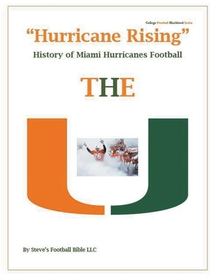 Hurricane Rising History of Miami Hurricanes Football by Fulton, Steve