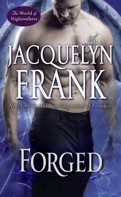 Forged: The World of Nightwalkers by Frank, Jacquelyn