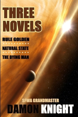 Three Novels by Knight, Damon
