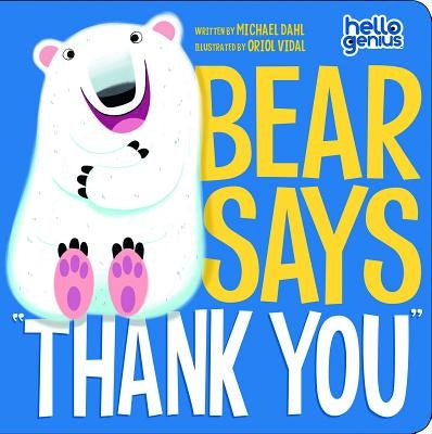 Bear Says Thank You by Dahl, Michael